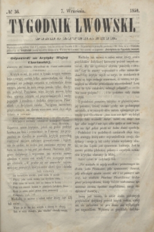 Tygodnik Lwowski : pismo literackie. 1850, № 36 (7 września)