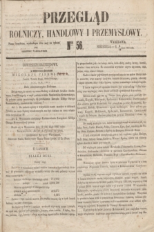 Przegląd Rolniczy, Handlowy i Przemysłowy : pismo bezpłatne, wychodzące dwa razy na tydzień przy Dzienniku Warszawskim. 1853, nr 56 (17 lipca)