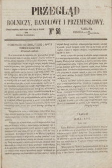 Przegląd Rolniczy, Handlowy i Przemysłowy : pismo bezpłatne, wychodzące dwa razy na tydzień przy Dzienniku Warszawskim. 1853, nr 58 (24 lipca)