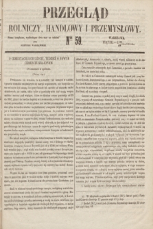 Przegląd Rolniczy, Handlowy i Przemysłowy : pismo bezpłatne, wychodzące dwa razy na tydzień przy Dzienniku Warszawskim. 1853, nr 59 (29 lipca)