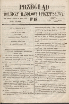 Przegląd Rolniczy, Handlowy i Przemysłowy : pismo bezpłatne, wychodzące dwa razy na tydzień przy Dzienniku Warszawskim. 1853, nr 63 (10 sierpnia)