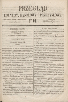 Przegląd Rolniczy, Handlowy i Przemysłowy : pismo bezpłatne, wychodzące dwa razy na tydzień przy Dzienniku Warszawskim. 1853, nr 64 (14 sierpnia)