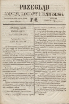 Przegląd Rolniczy, Handlowy i Przemysłowy : pismo bezpłatne, wychodzące dwa razy na tydzień przy Dzienniku Warszawskim. 1853, nr 65 (18 sierpnia)