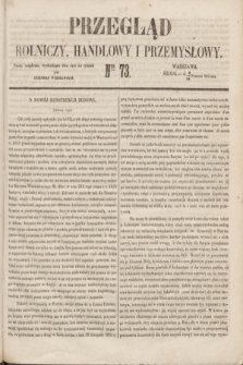 Przegląd Rolniczy, Handlowy i Przemysłowy : pismo bezpłatne, wychodzące dwa razy na tydzień przy Dzienniku Warszawskim. 1853, nr 73 (14 września)