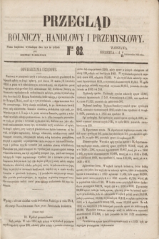 Przegląd Rolniczy, Handlowy i Przemysłowy : pismo bezpłatne, wychodzące dwa razy na tydzień przy Dzienniku Warszawskim. 1853, nr 82 (16 października)