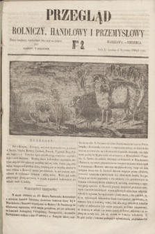 Przegląd Rolniczy, Handlowy i Przemysłowy : pismo bezpłatne, wychodzące dwa razy na tydzień przy Dzienniku Warszawskim. 1855, nr 2 (7 stycznia)