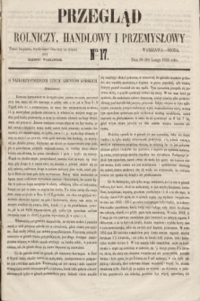 Przegląd Rolniczy, Handlowy i Przemysłowy : pismo bezpłatne, wychodzące dwa razy na tydzień przy Dzienniku Warszawskim. 1855, nr 17 (28 lutego)