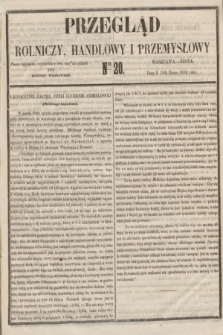 Przegląd Rolniczy, Handlowy i Przemysłowy : pismo bezpłatne, wychodzące dwa razy na tydzień przy Dzienniku Warszawskim. 1855, nr 20 (14 marca)