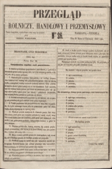 Przegląd Rolniczy, Handlowy i Przemysłowy : pismo bezpłatne, wychodzące dwa razy na tydzień przy Dzienniku Warszawskim. 1855, nr 26 (1 kwietnia)