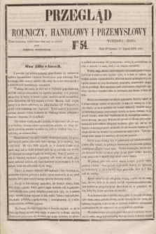 Przegląd Rolniczy, Handlowy i Przemysłowy : pismo bezpłatne, wychodzące dwa razy na tydzień przy Dzienniku Warszawskim. 1855, nr 54 (11 lipca)