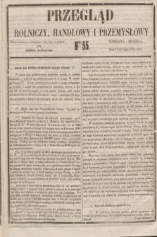 Przegląd Rolniczy, Handlowy i Przemysłowy : pismo bezpłatne, wychodzące dwa razy na tydzień przy Dzienniku Warszawskim. 1855, nr 55 (15 lipca)