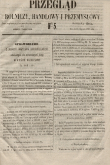 Przegląd Rolniczy, Handlowy i Przemysłowy : pismo bezpłatne, wychodzące dwa razy na tydzień przy Dzienniku Warszawskim. 1856, nr 5 (16 stycznia)