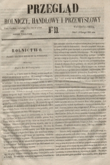 Przegląd Rolniczy, Handlowy i Przemysłowy : pismo bezpłatne, wychodzące dwa razy na tydzień przy Dzienniku Warszawskim. 1856, nr 13 (13 lutego)