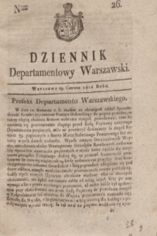 Dziennik Departamentowy Warszawski. 1812, nr 26 (29 czerwca)