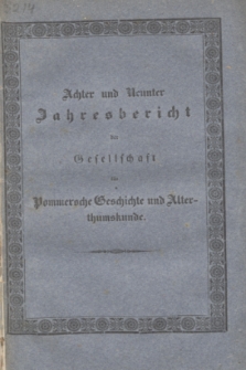 Achter und Neunter Jahresbericht der Gesellschaft für Pommersche Geschichte und Alterthumskunde. 1832/1834