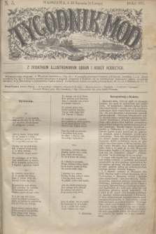 Tygodnik Mód : z dodatkiem illustrowanym ubrań i robót kobiecych. 1871, N. 5 (4 lutego) + dod.