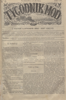Tygodnik Mód : z dodatkiem illustrowanym ubrań i robót kobiecych. 1871, N. 11 (18 marca) + dod.