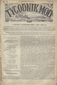 Tygodnik Mód : z dodatkiem illustrowanym ubrań i robót kobiecych. 1871, N. 20 (20 maja) + dod.