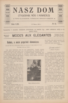 Nasz Dom : tygodnik mód i powieści : pismo illustrowane, poświęcone sprawom kobiecym. R.53, № 12 (22 marca 1913)