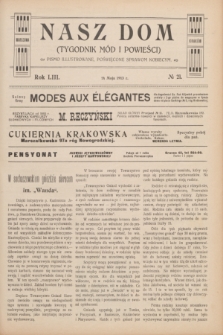 Nasz Dom : tygodnik mód i powieści : pismo illustrowane, poświęcone sprawom kobiecym. R.53, № 21 (24 maja 1913)