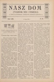 Nasz Dom : tygodnik mód i powieści : pismo illustrowane, poświęcone sprawom kobiecym. R.53, № 29 (19 lipca 1913)