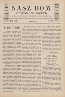 Nasz Dom : tygodnik mód i powieści : pismo illustrowane, poświęcone sprawom kobiecym. R.53, № 30 (26 lipca 1913)