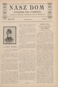 Nasz Dom : tygodnik mód i powieści : pismo illustrowane, poświęcone sprawom kobiecym. R.53, № 33 (16 sierpnia 1913)