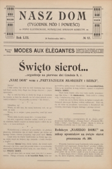 Nasz Dom : tygodnik mód i powieści : pismo illustrowane, poświęcone sprawom kobiecym. R.53, № 43 (25 października 1913) + wkładka