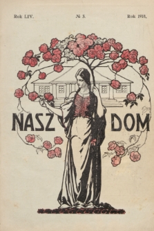 Nasz Dom : tygodnik mód i powieści : pismo illustrowane, poświęcone sprawom kobiecym. R.54, № 3 (17 stycznia 1914)