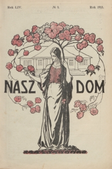 Nasz Dom : tygodnik mód i powieści : pismo illustrowane, poświęcone sprawom kobiecym. R.54, № 4 (24 stycznia 1914)