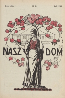 Nasz Dom : tygodnik mód i powieści : pismo illustrowane, poświęcone sprawom kobiecym. R.54, № 11 (14 marca 1914)