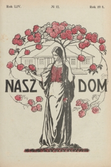 Nasz Dom : tygodnik mód i powieści : pismo illustrowane, poświęcone sprawom kobiecym. R.54, № 12 (21 marca 1914)