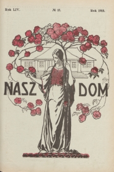 Nasz Dom : tygodnik mód i powieści : pismo illustrowane, poświęcone sprawom kobiecym. R.54, № 18 (2 maja 1914)