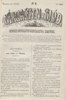 Magazyn Mód i Nowości Dotyczących Gospodarstwa Domowego. 1861, № 6 (10 lutego)