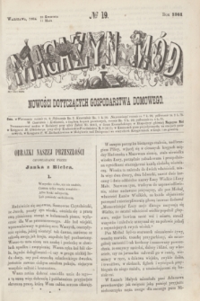 Magazyn Mód i Nowości Dotyczących Gospodarstwa Domowego. 1861, № 19 (11 maja) + wkł.
