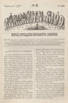 Magazyn Mód i Nowości Dotyczących Gospodarstwa Domowego. 1861, № 27 (6 lipca) + wkładka