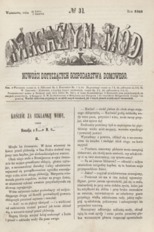 Magazyn Mód i Nowości Dotyczących Gospodarstwa Domowego. 1861, № 31 (3 sierpnia)