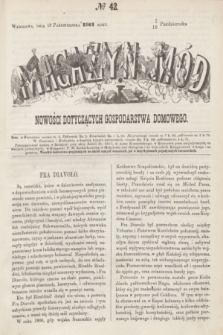 Magazyn Mód i Nowości Dotyczących Gospodarstwa Domowego. 1861, № 42 (19 października)