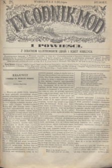Tygodnik Mód i Powieści : z dodatkiem illustrowanym ubrań i robót kobiecych. 1871, N. 28 (15 lipca) + dod.