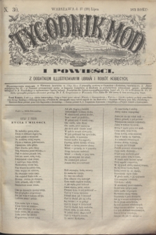 Tygodnik Mód i Powieści : z dodatkiem illustrowanym ubrań i robót kobiecych. 1871, N. 30 (29 lipca) + dod.