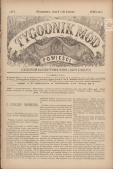 Tygodnik Mód i Powieści : z dodatkiem illustrowanym ubrań i robót kobiecych. 1886, № 7 (13 lutego) + dod.