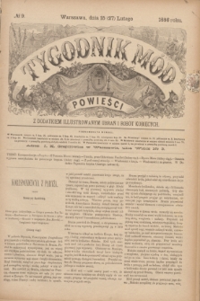 Tygodnik Mód i Powieści : z dodatkiem illustrowanym ubrań i robót kobiecych. 1886, № 9 (27 lutego) + dod.