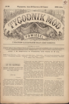 Tygodnik Mód i Powieści : z dodatkiem illustrowanym ubrań i robót kobiecych. 1886, № 28 (10 lipca) + dod.