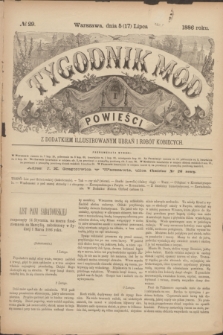 Tygodnik Mód i Powieści : z dodatkiem illustrowanym ubrań i robót kobiecych. 1886, № 29 (17 lipca) + dod. + wkładka