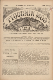 Tygodnik Mód i Powieści : z dodatkiem illustrowanym ubrań i robót kobiecych. 1886, № 30 (24 lipca) + dod.