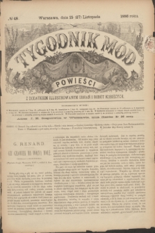 Tygodnik Mód i Powieści : z dodatkiem illustrowanym ubrań i robót kobiecych. 1886, № 48 (27 listopada) + dod.