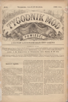 Tygodnik Mód i Powieści : z dodatkiem illustrowanym ubrań i robót kobiecych. 1886, № 51 (18 grudnia) + dod. + wkładka