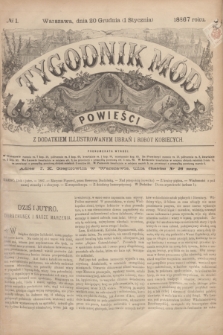 Tygodnik Mód i Powieści : z dodatkiem illustrowanym ubrań i robót kobiecych. 1887, № 1 (1 stycznia) + dod.