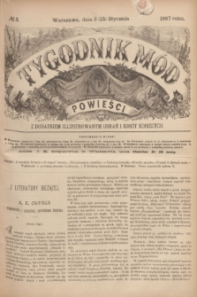 Tygodnik Mód i Powieści : z dodatkiem illustrowanym ubrań i robót kobiecych. 1887, № 3 (15 stycznia) + dod.