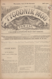 Tygodnik Mód i Powieści : z dodatkiem illustrowanym ubrań i robót kobiecych. 1887, № 4 (22 stycznia) + dod.